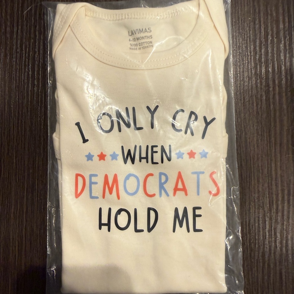 Lavimas Baby Onesie - I only cry when Democrats hold me